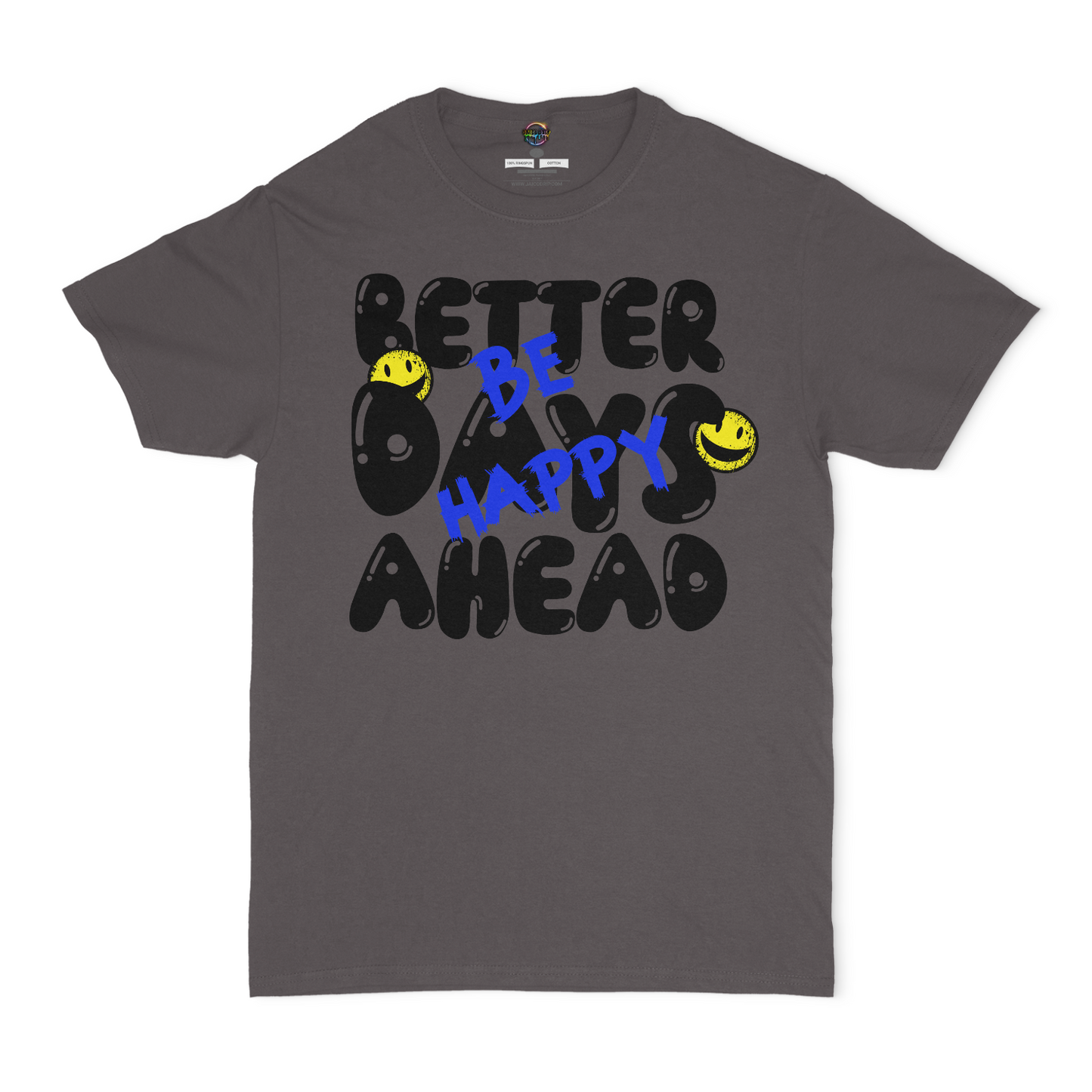 Better Days Ahead Unisex T-Shirt