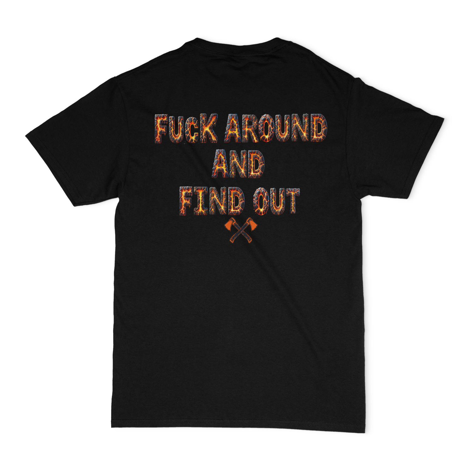 Fuck Around And Find Out Unisex T-Shirt