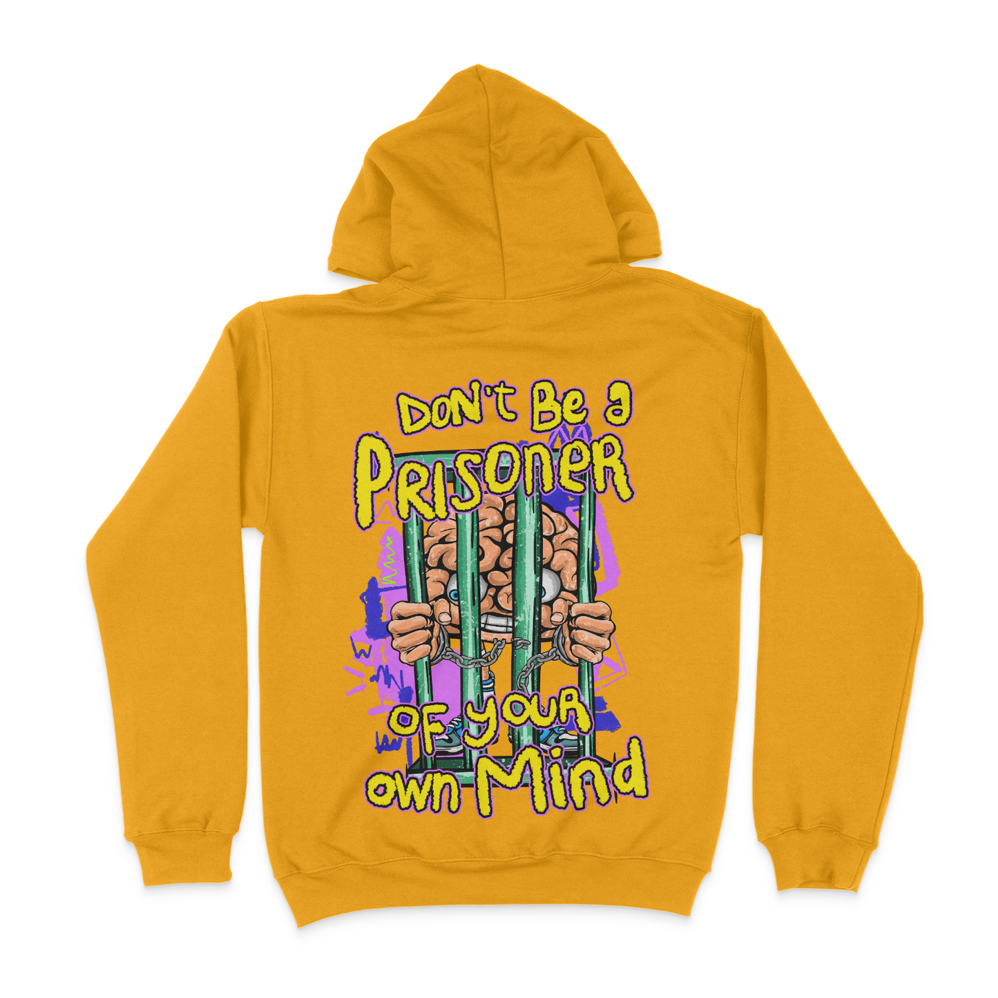 Don't Be A Prisoner Of Your Own Mind Graphic Unisex Hoodie