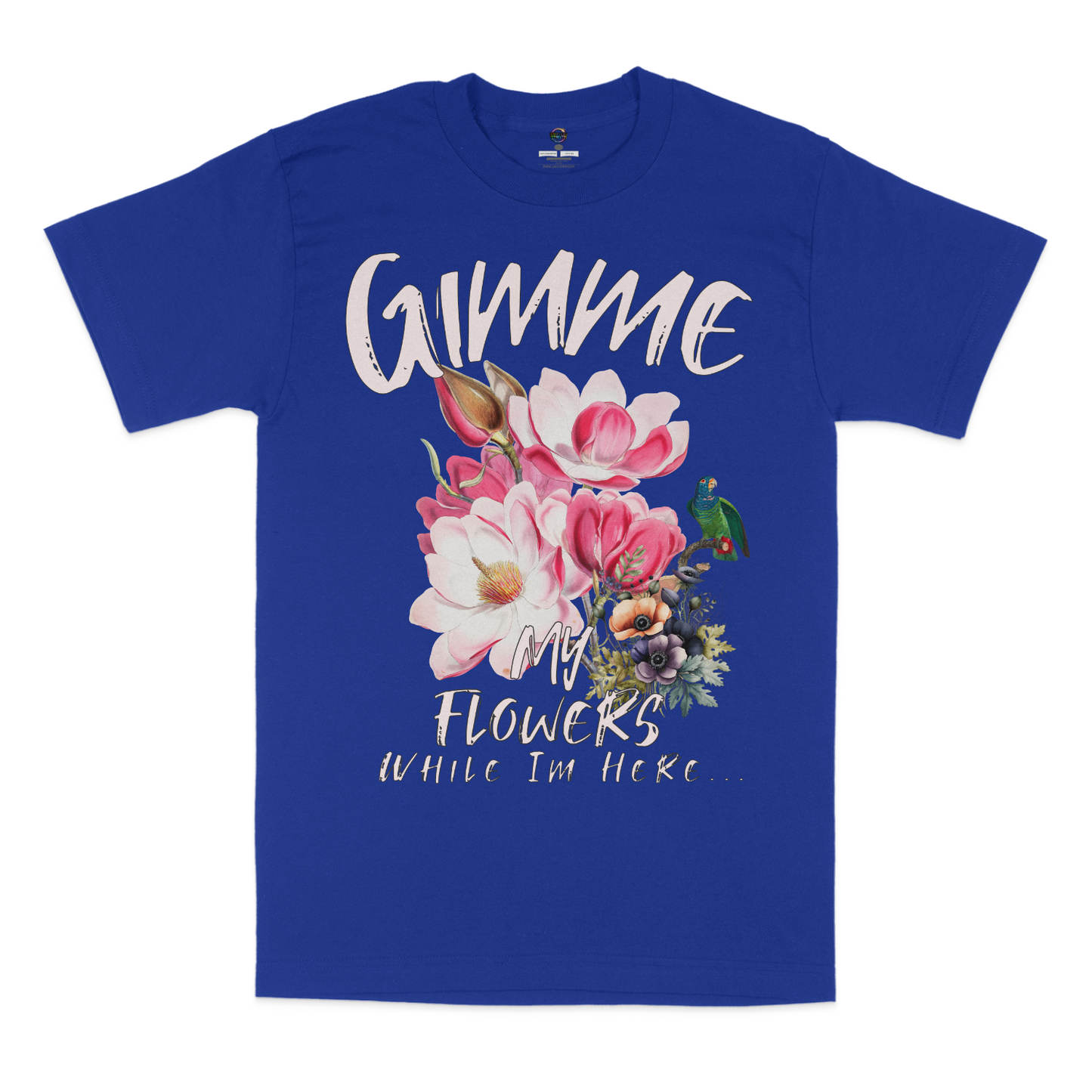 Gimme My Flowers While I'm Here Graphic Unisex T-shirt