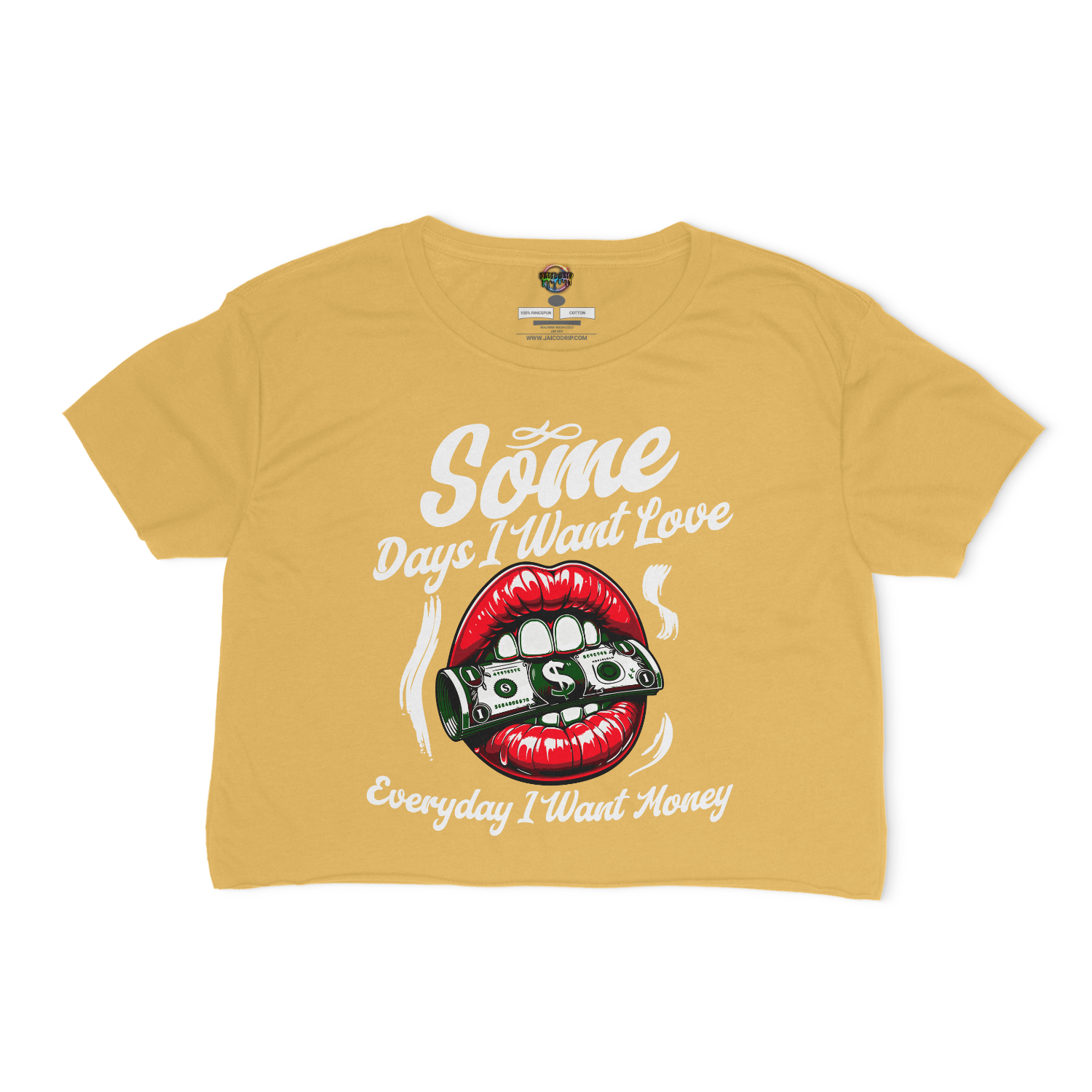 Some Days I Want Love, Everyday I Want Money Relaxed Fit Cropped Graphic T-shirt