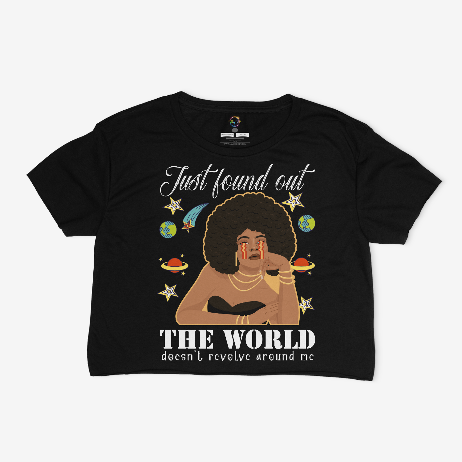 Just Found Out The World Doesn't Revolve Around Me Cropped Relaxed Fit Graphic T-Shirt