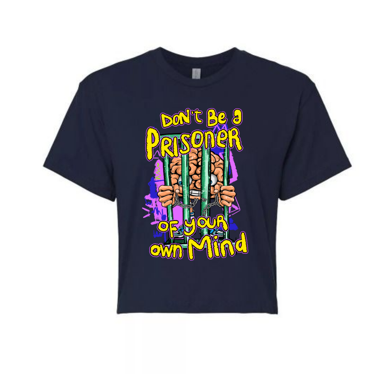 Don't Be A Prisoner Of Your Own Mind Relaxed Fit Cropped Graphic T-shirt