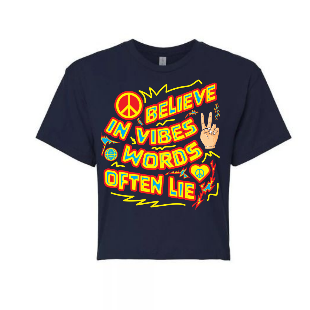 Believe In Vibes, Words Often Lie Cropped Relaxed Fit Graphic T-Shirt