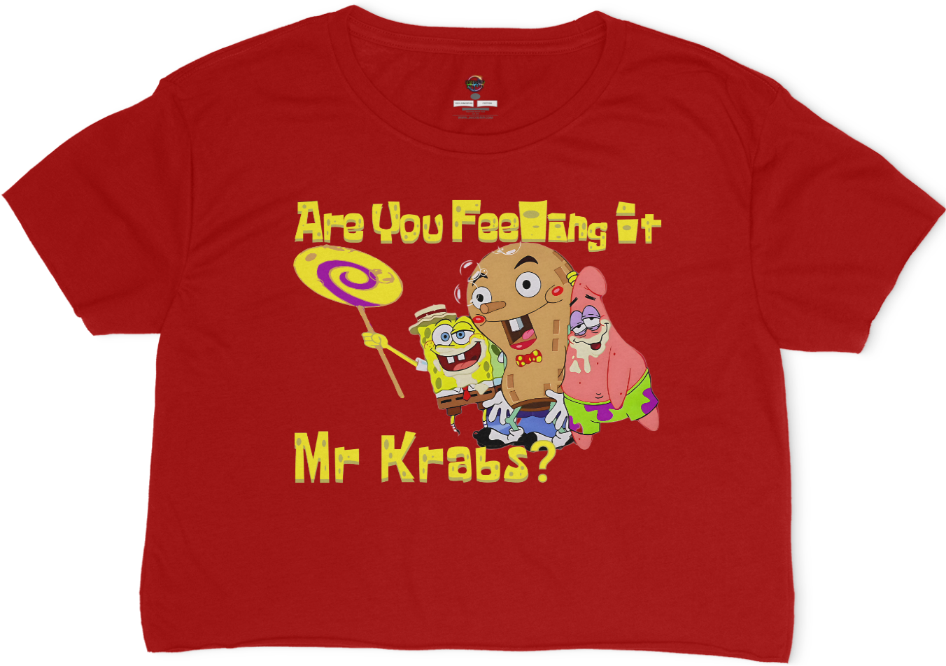 Are You Feeling It Mr. Krabs Relaxed Fit Cropped T-Shirt