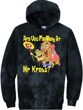 Are You Feeling It Mr Krabs Unisex Tie-Dye Hoodie