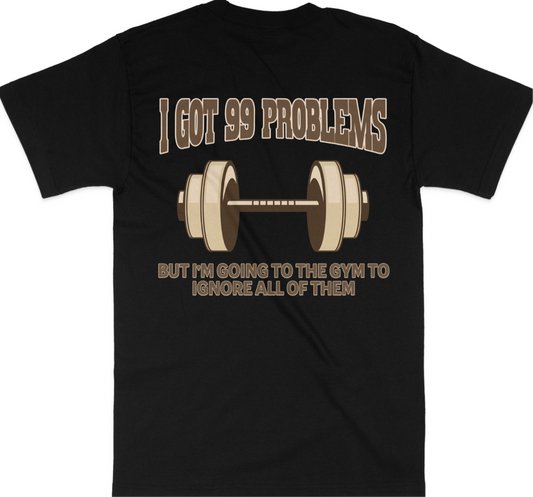 99 Problems Unisex T-Shirt