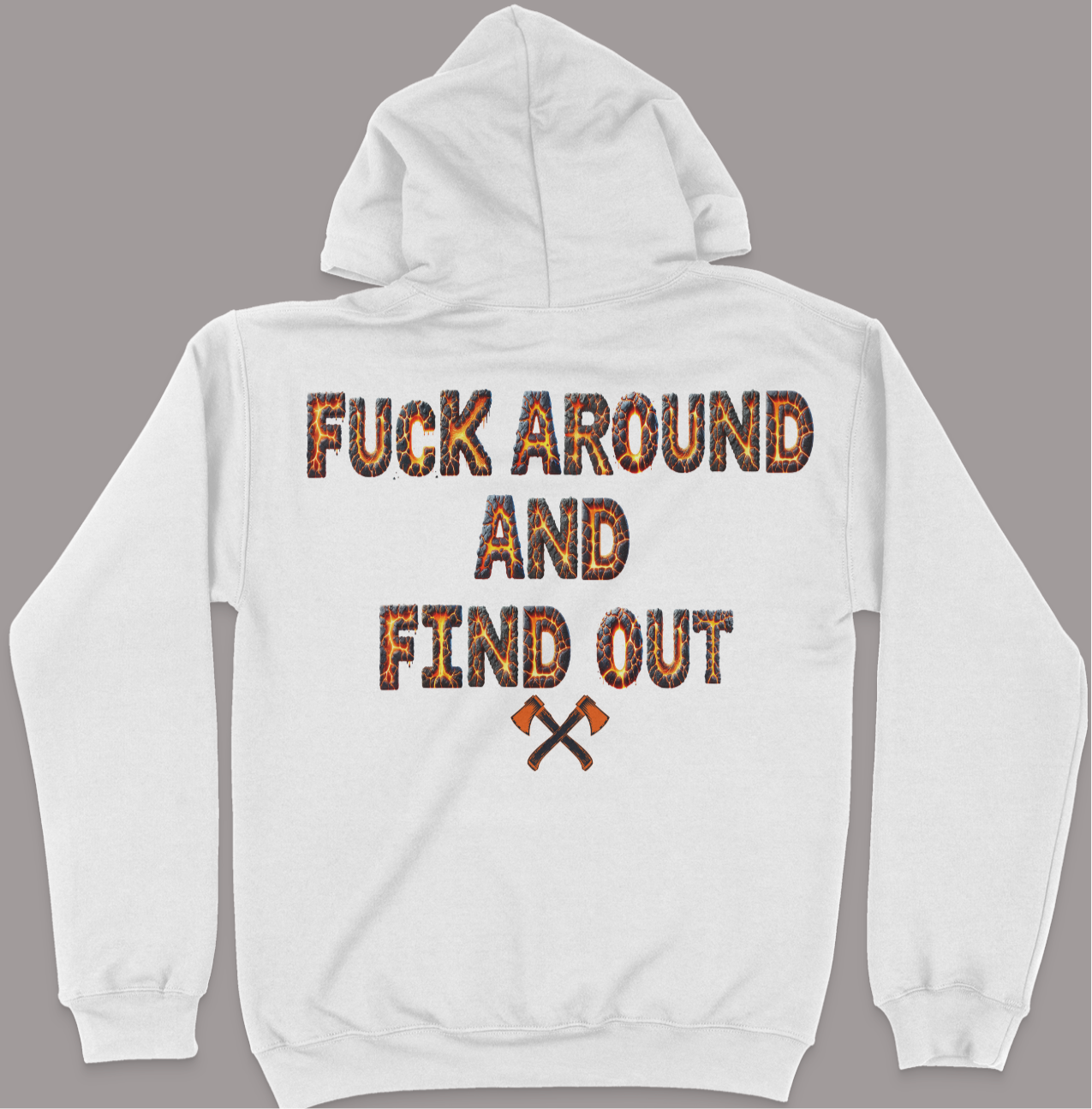 Fuck Around And Find Out Unisex Hoodie