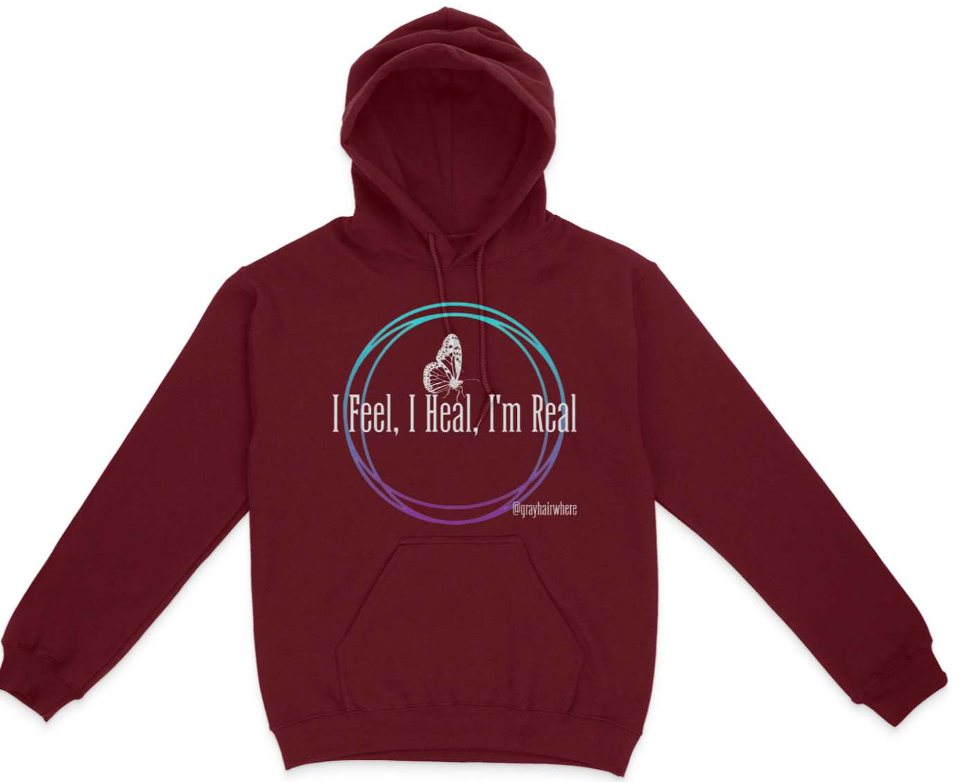 I Feel, I Heal, I'm Real Unisex Hoodie