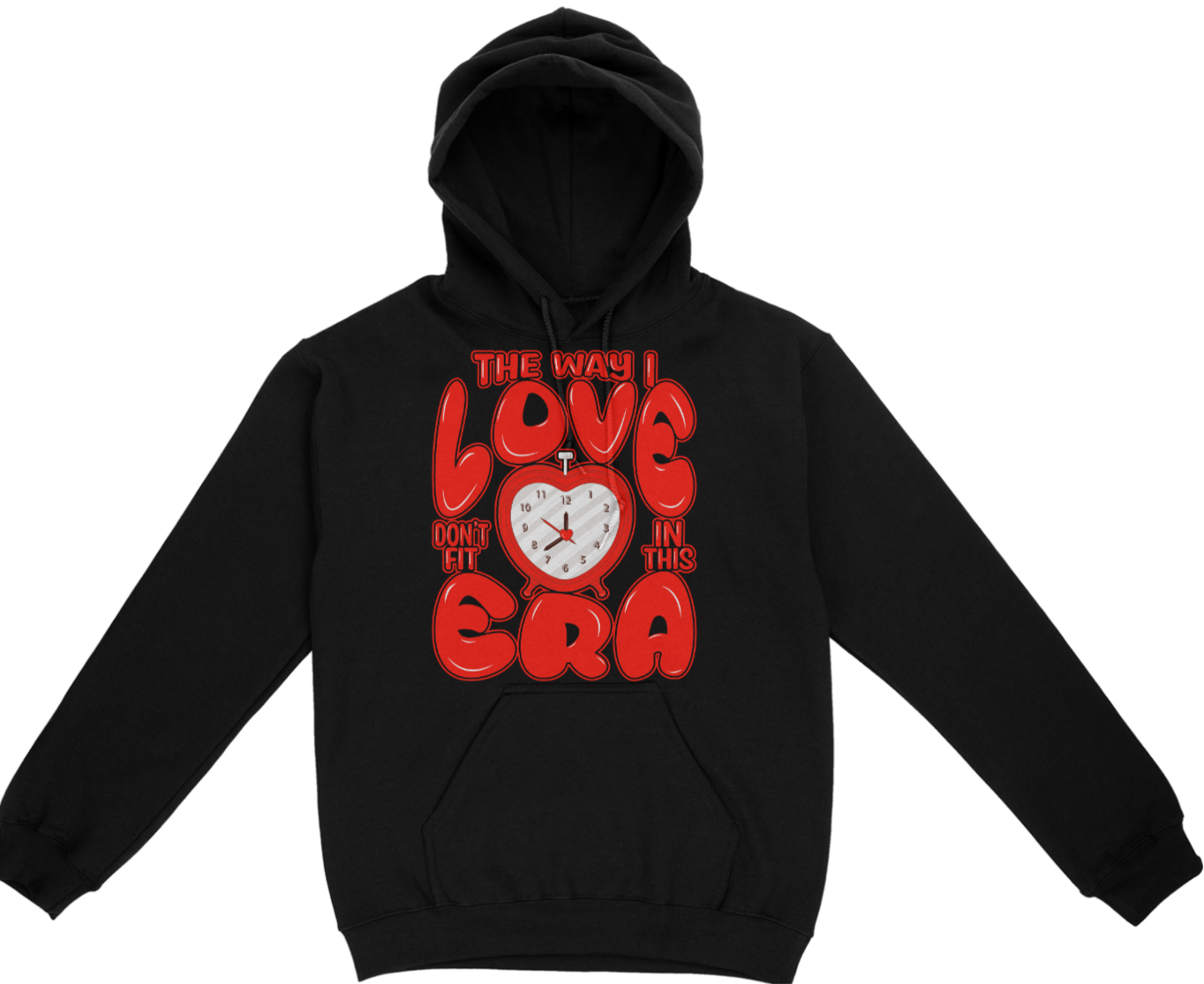 The Way I Love Don't Fit In This Era Graphic Unisex Hoodie