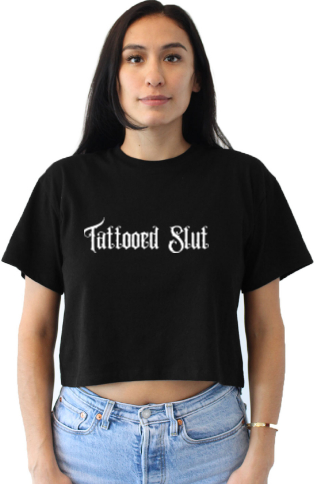 Tattooed Slut Crop Top