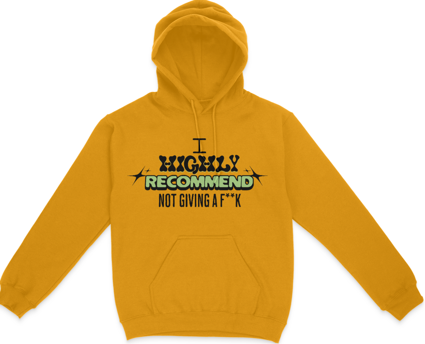 I Highly Recommend Not Giving A F**k Unisex Graphic Hoodie