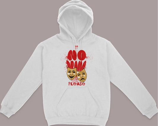 No Drama Please Graphic Unisex Hoodie