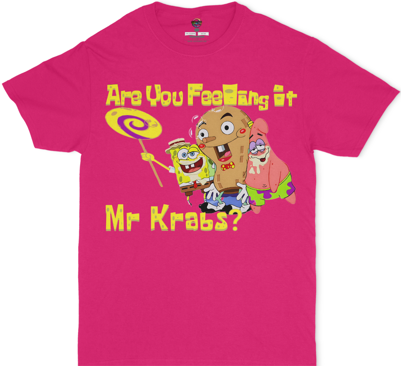 Are You Feeling It Mr Krabs Unisex T-Shirt