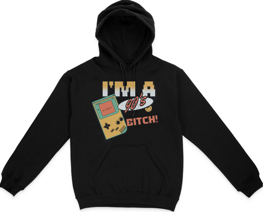 I'm A 90's Bitch Unisex Hoodie