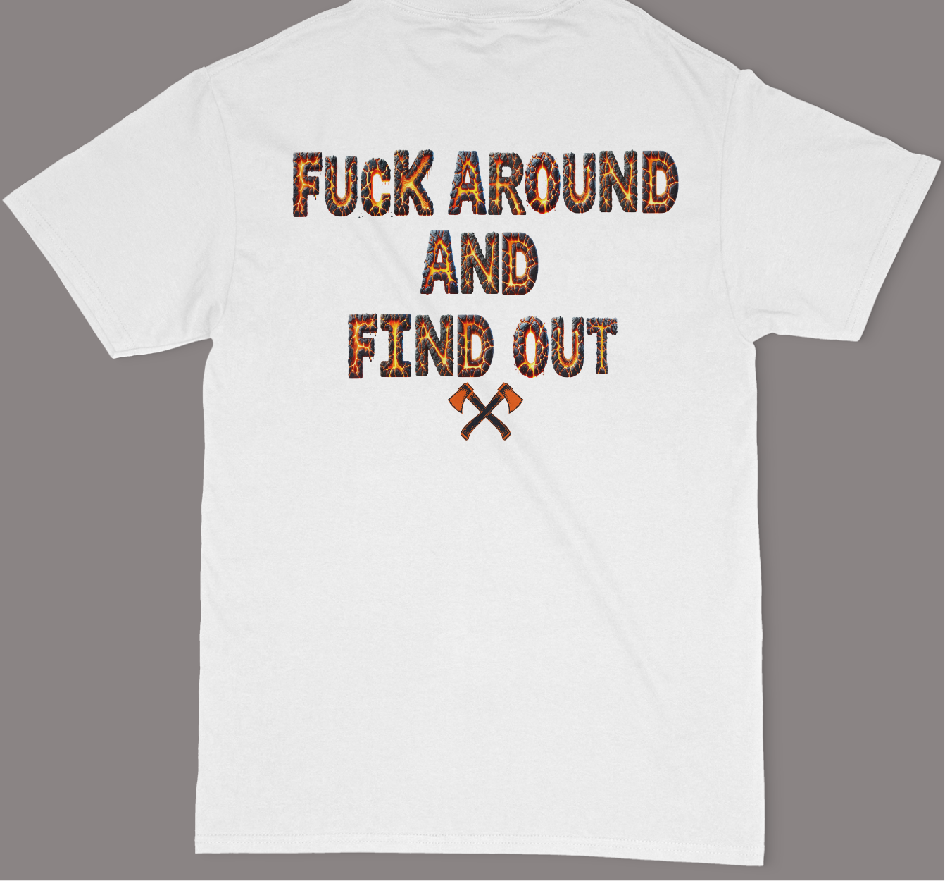 Fuck Around And Find Out Unisex T-Shirt