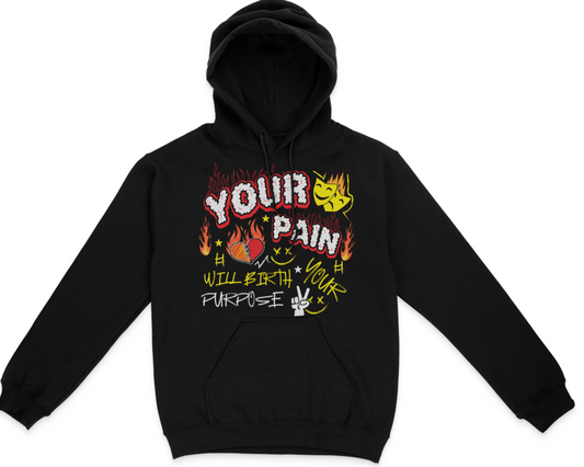 Your Pain Will Birth Your Purpose Graphic Unisex Hoodie