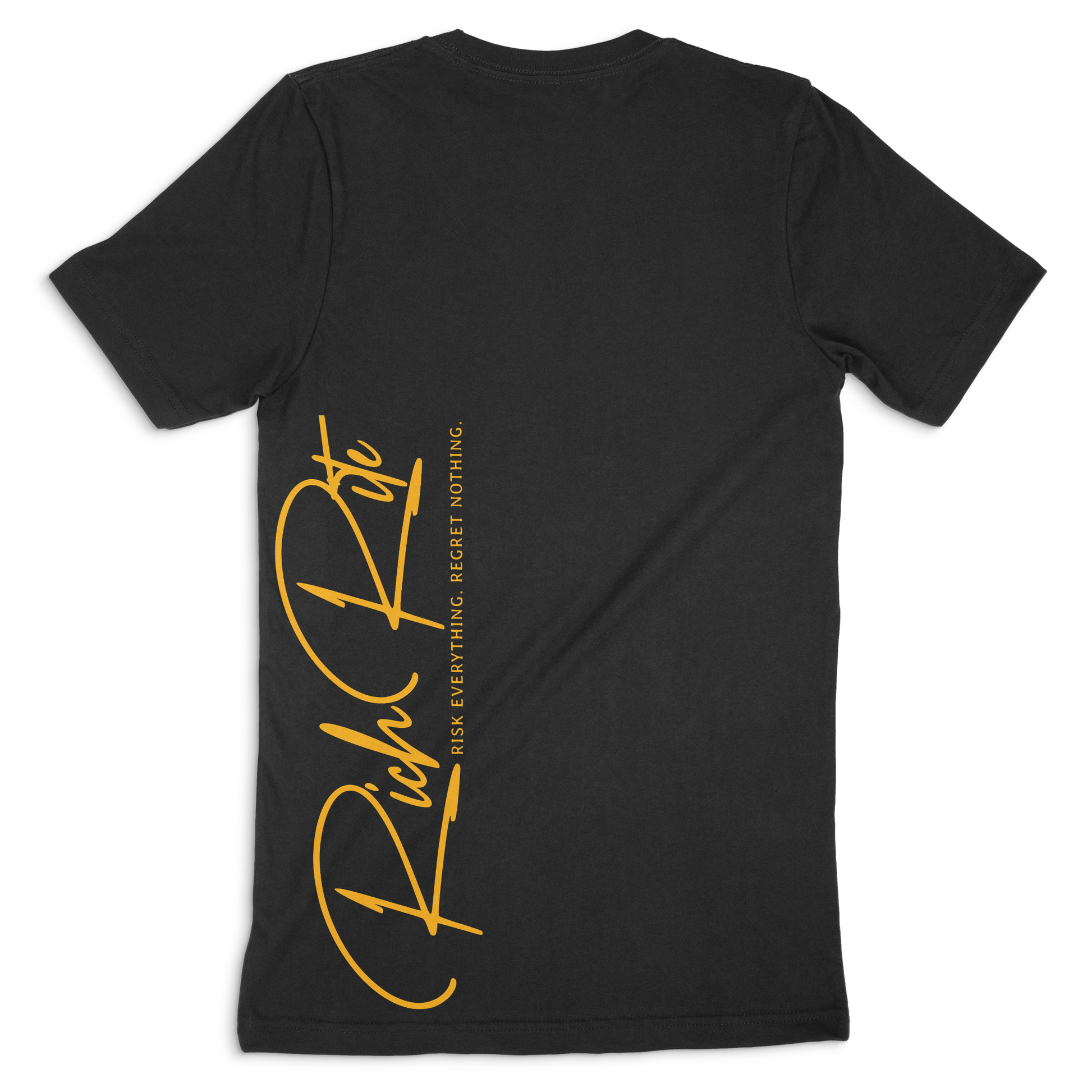 Rich Rite Risk Everything, Regret Nothing Double Sided Unisex T-shirt