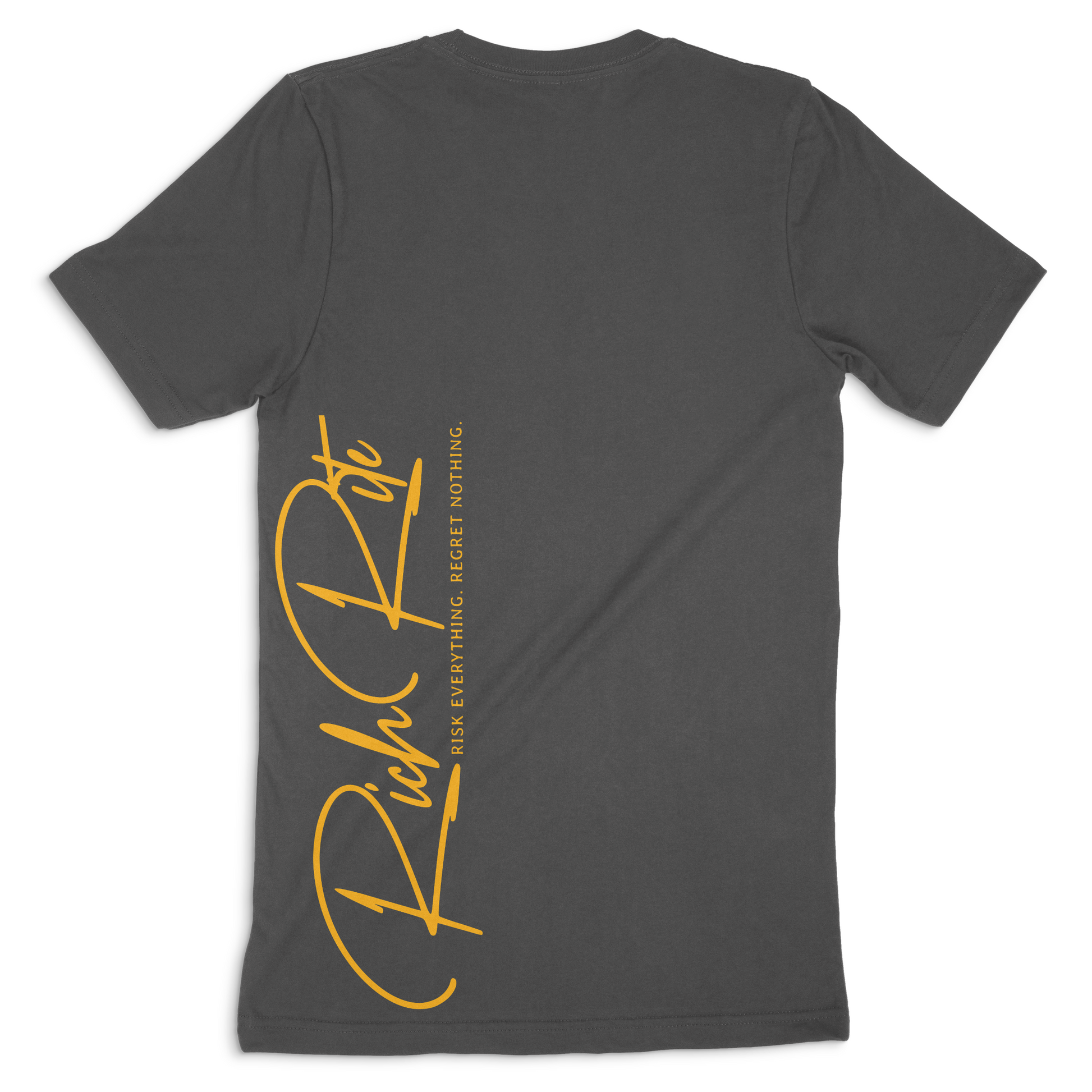 Rich Rite Risk Everything, Regret Nothing Double Sided Unisex T-shirt