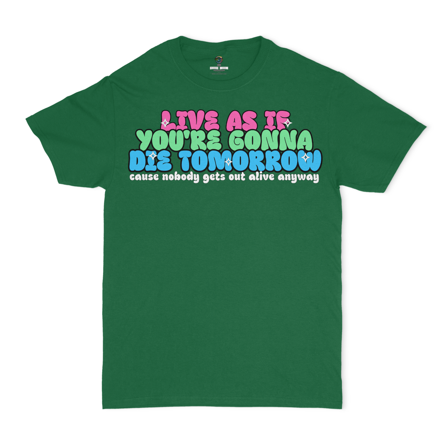 Live As If You're Gonna Die Tomorrow Unisex T-Shirt