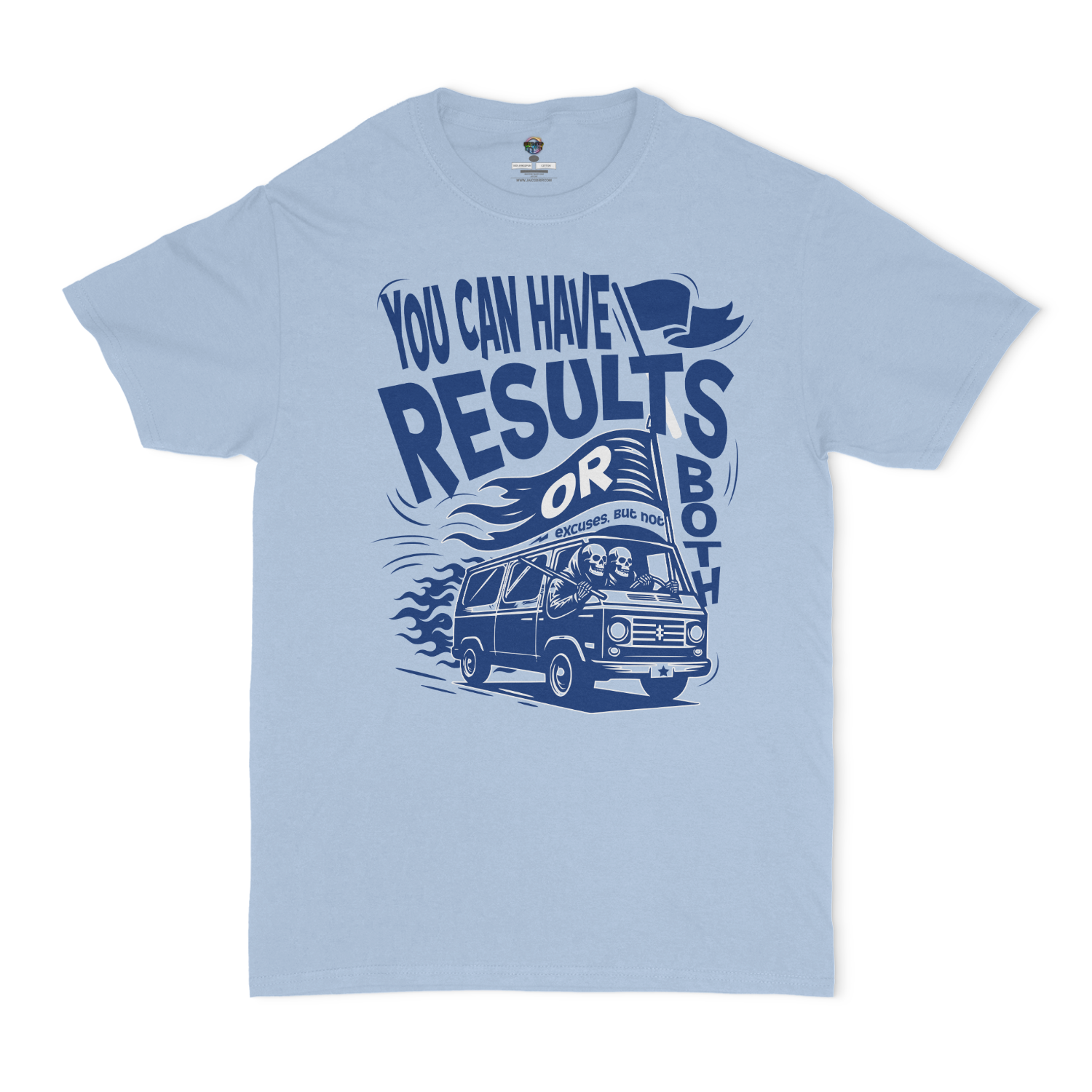 You Can Have Results Or Excuses, But Not Both Unisex T-Shirt