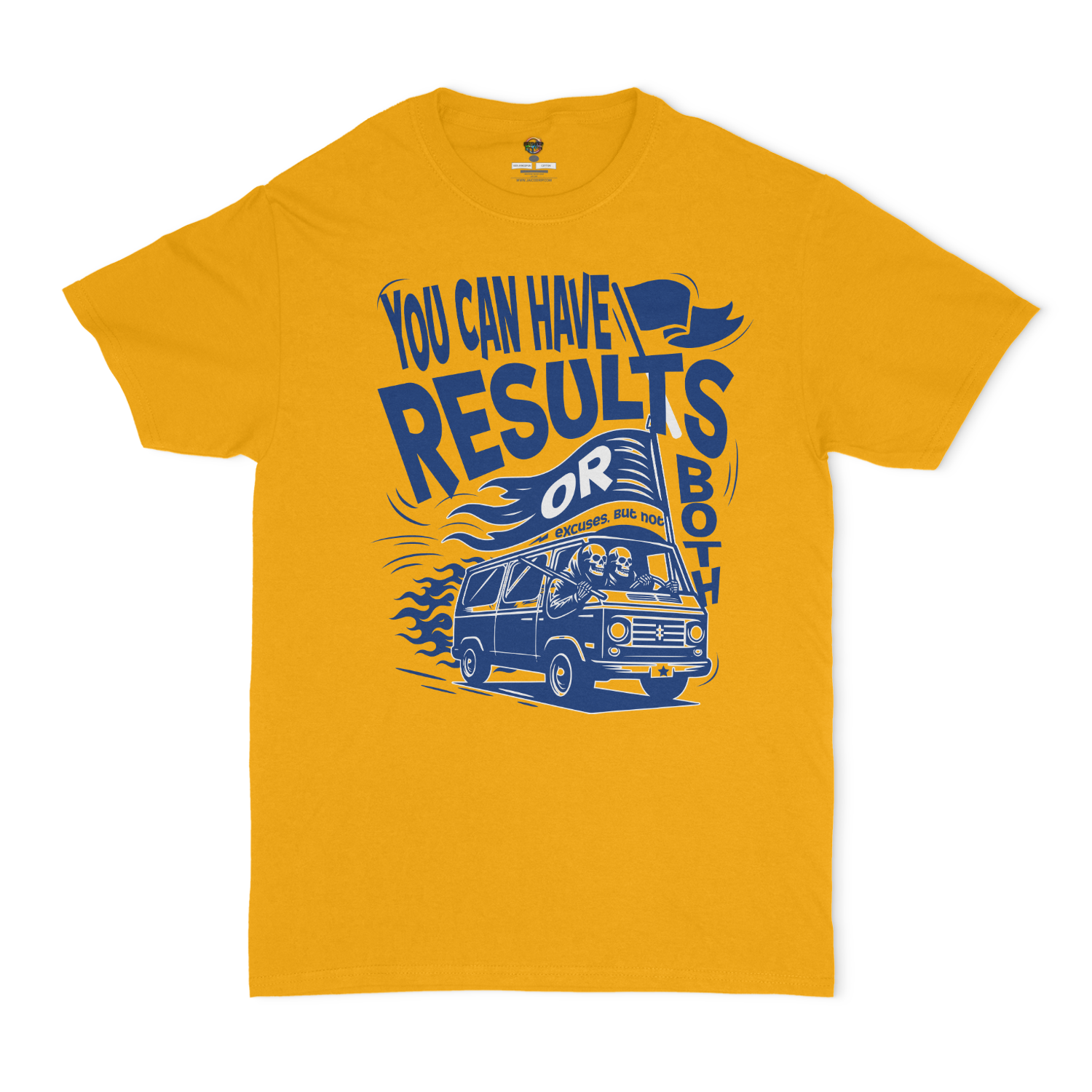 You Can Have Results Or Excuses, But Not Both Unisex T-Shirt