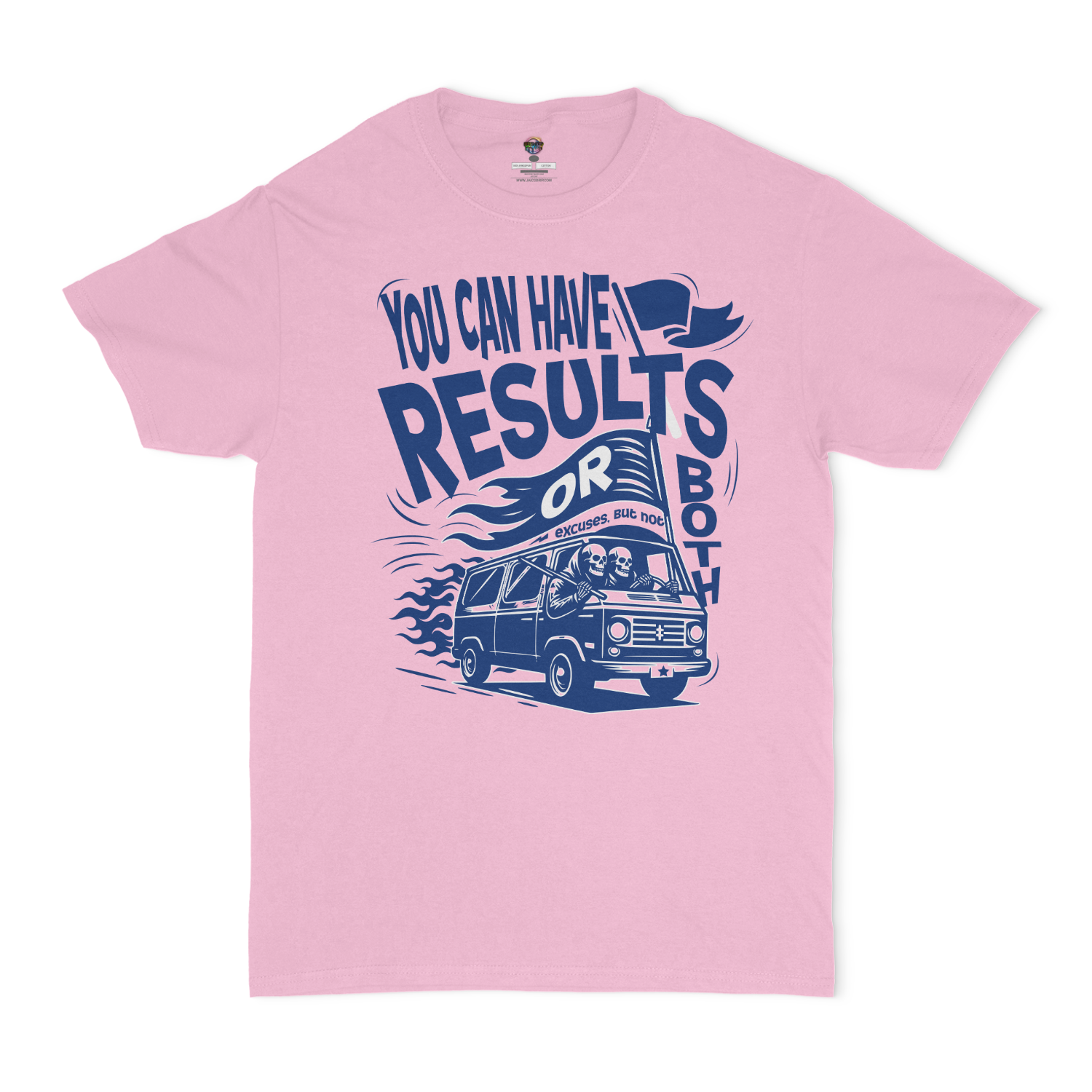 You Can Have Results Or Excuses, But Not Both Unisex T-Shirt