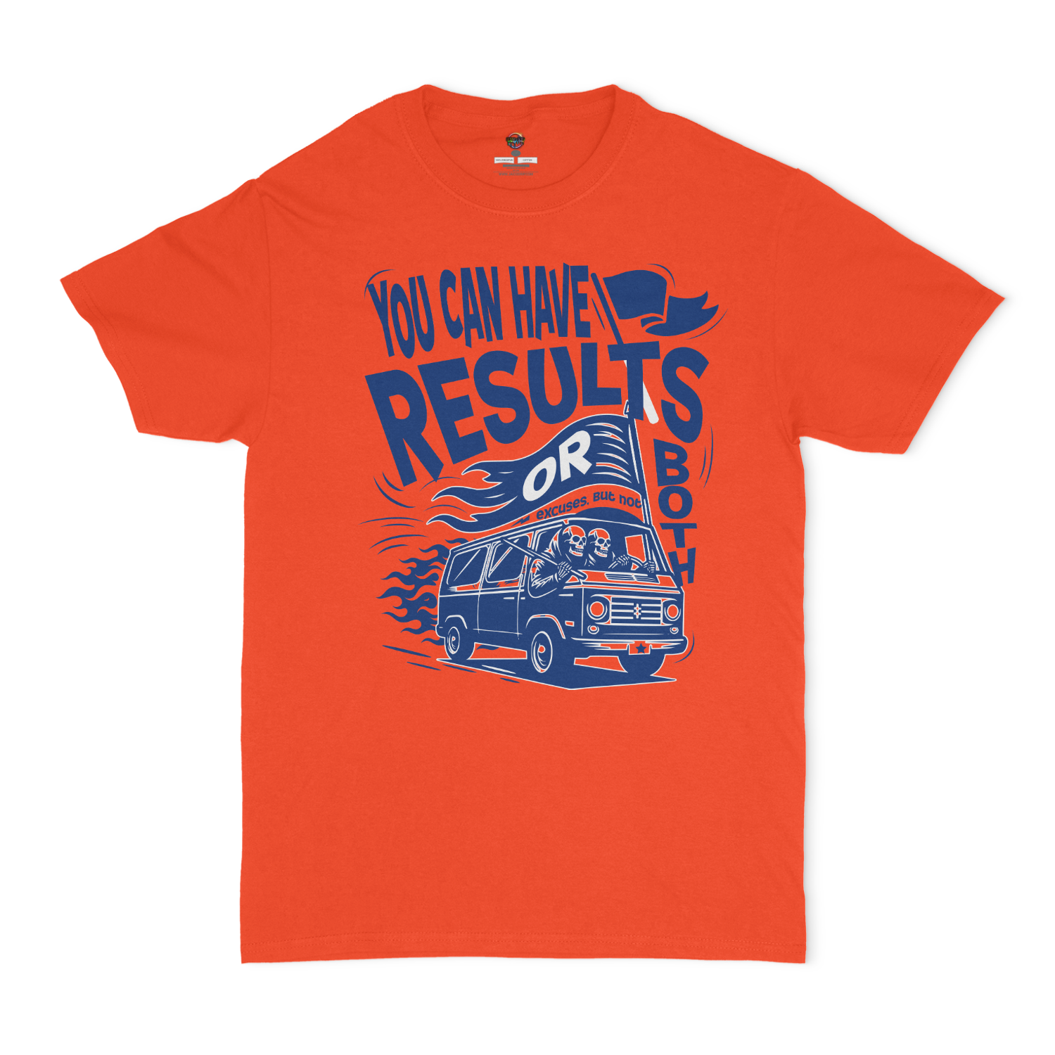 You Can Have Results Or Excuses, But Not Both Unisex T-Shirt