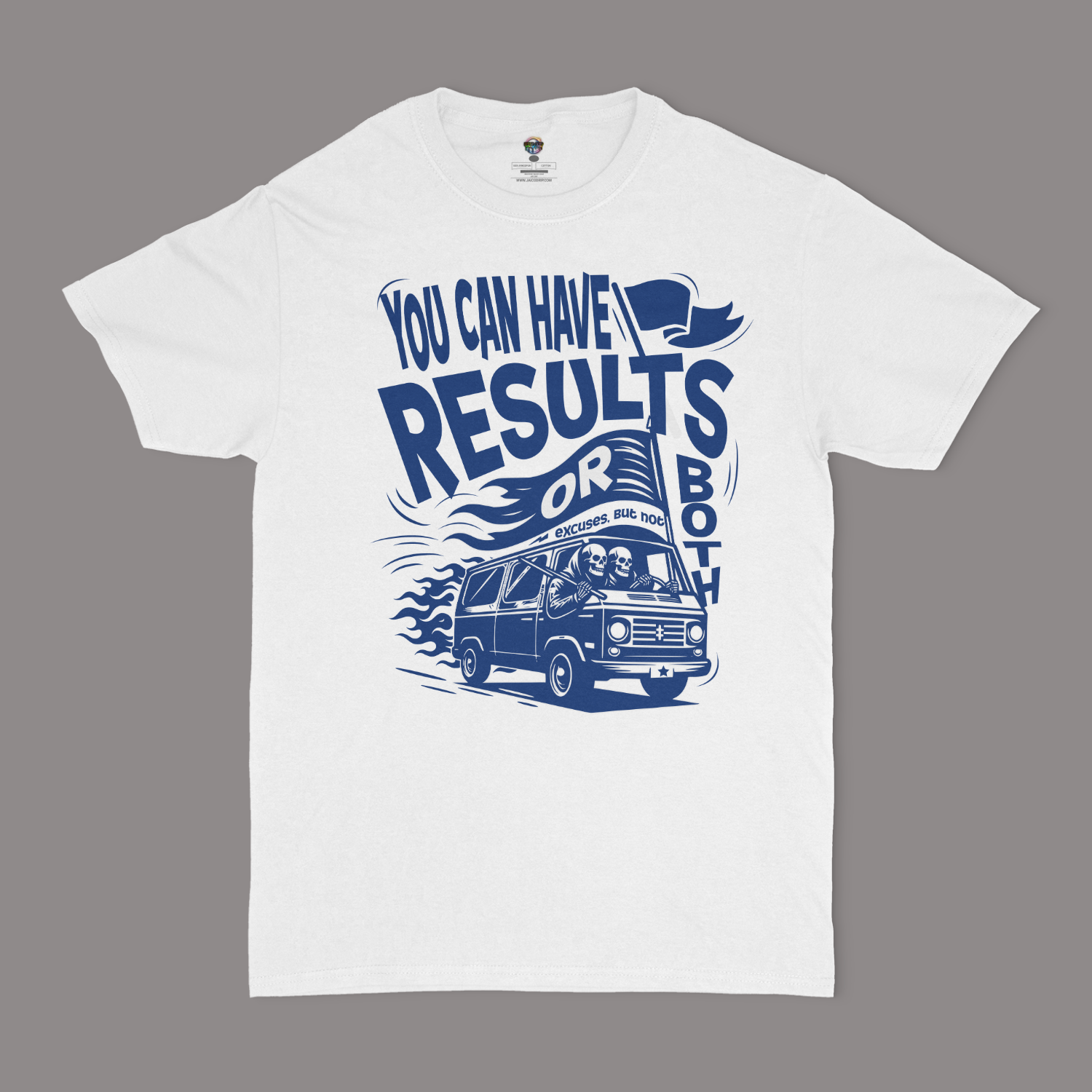 You Can Have Results Or Excuses, But Not Both Unisex T-Shirt