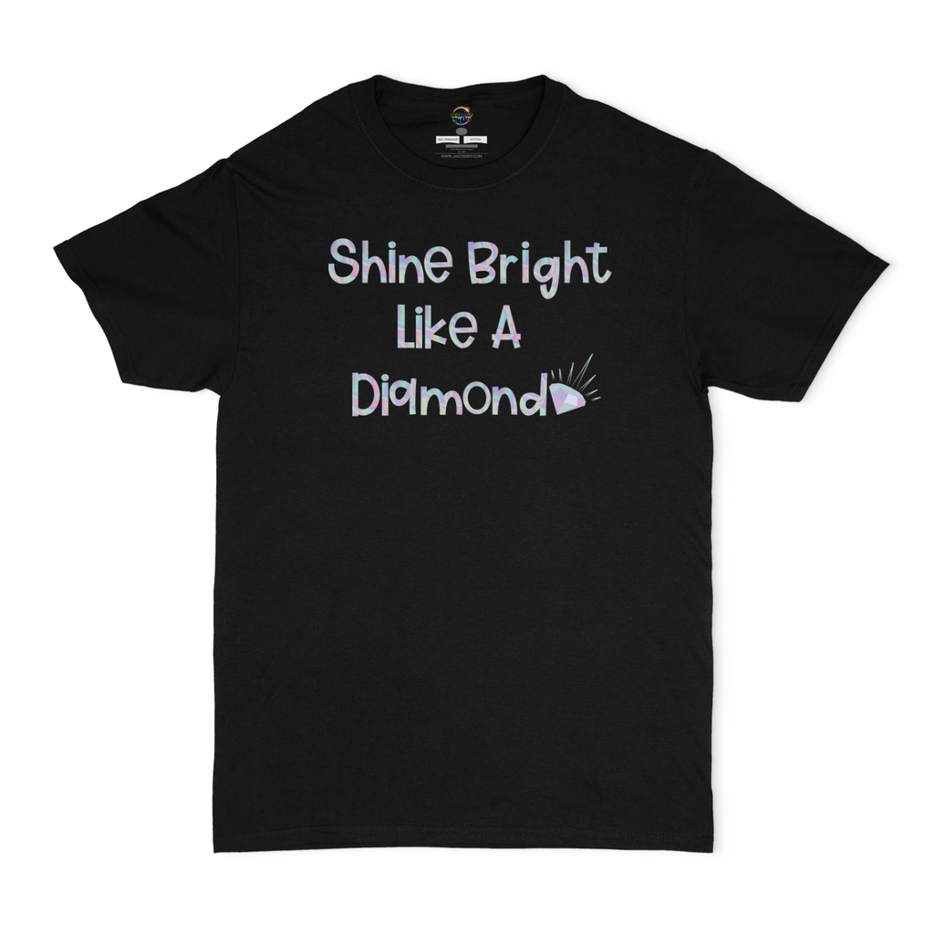 Shine Bright Like A Diamond Unisex T-Shirt