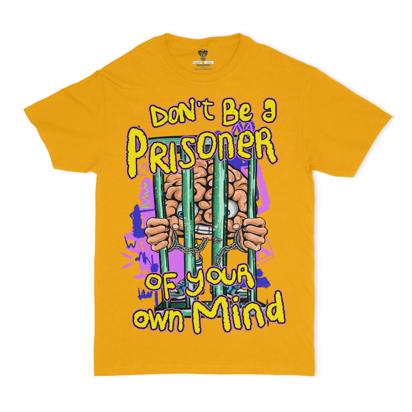 Don't Be A Prisoner Of Your Own Mind Graphic Unisex Tshirt