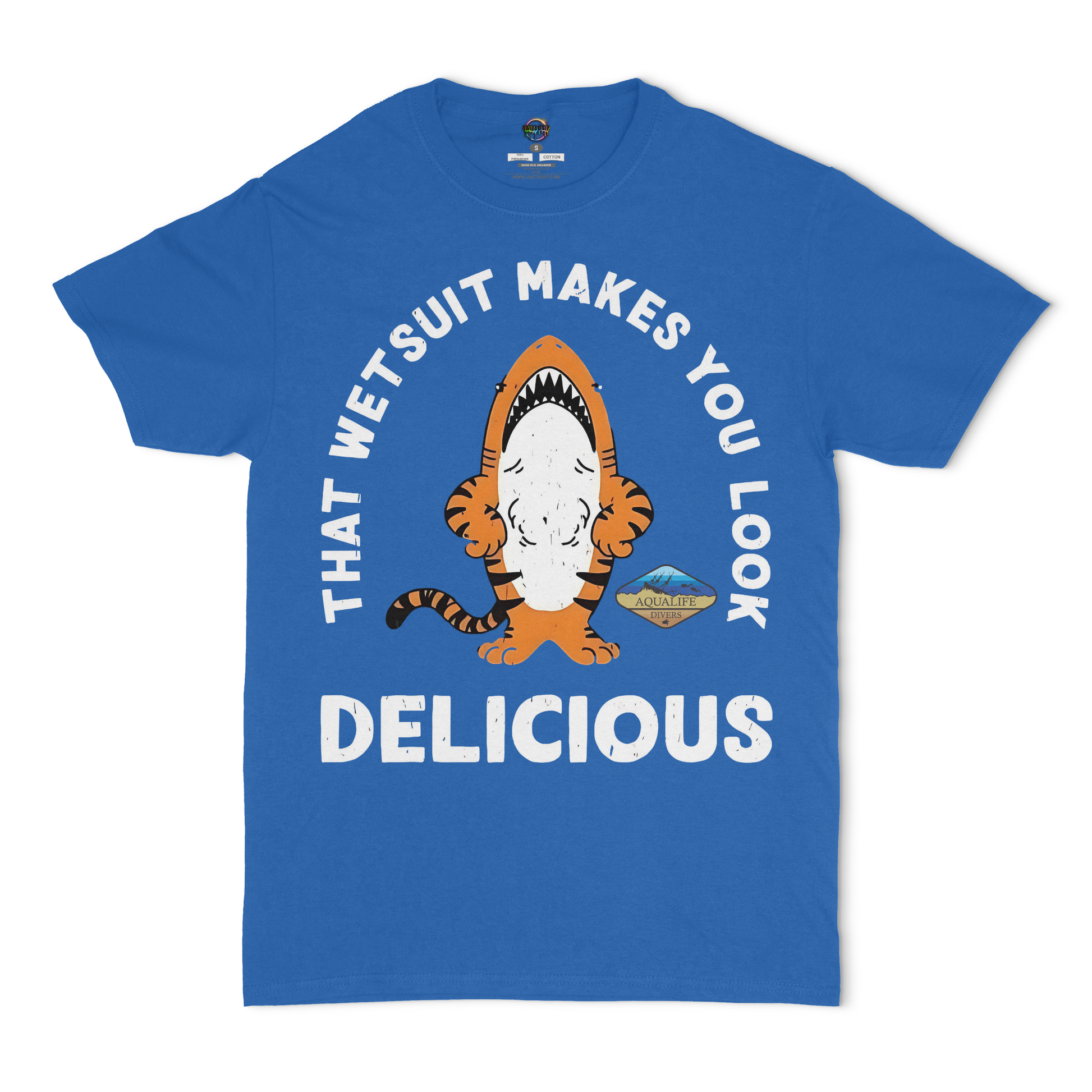 That Wet Suit Makes You Look Delicious Aqualife Divers Unisex T-Shirt