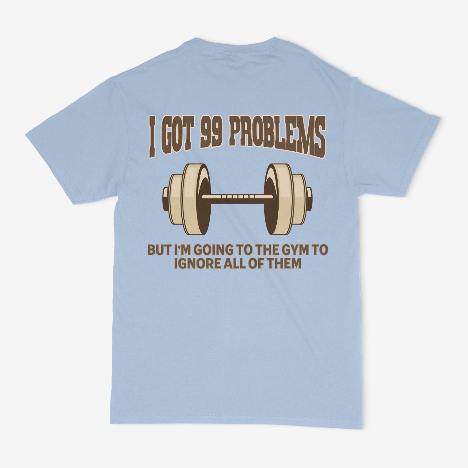 99 Problems Unisex T-Shirt