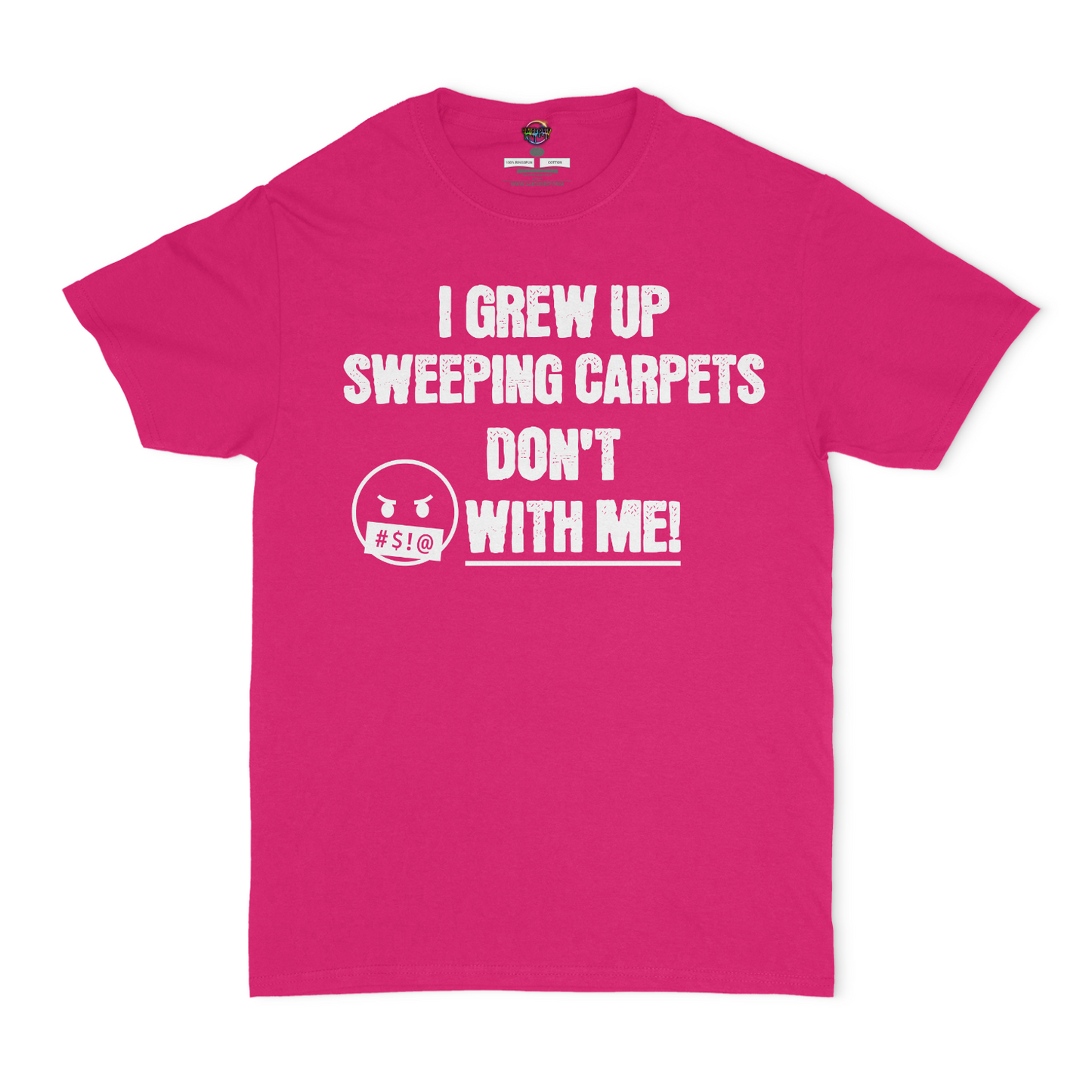 I Grew Up Sweeping Carpets Unisex T-shirt