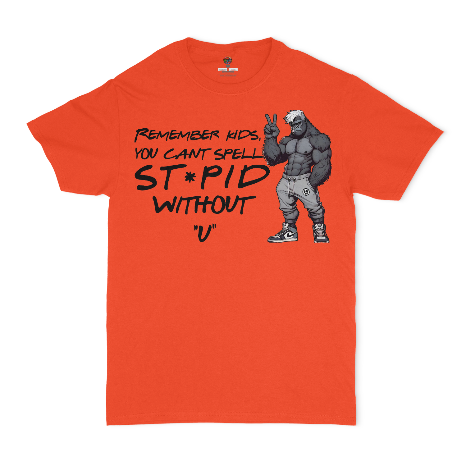 Can't Spell St*pid Without U Unisex T-shirt