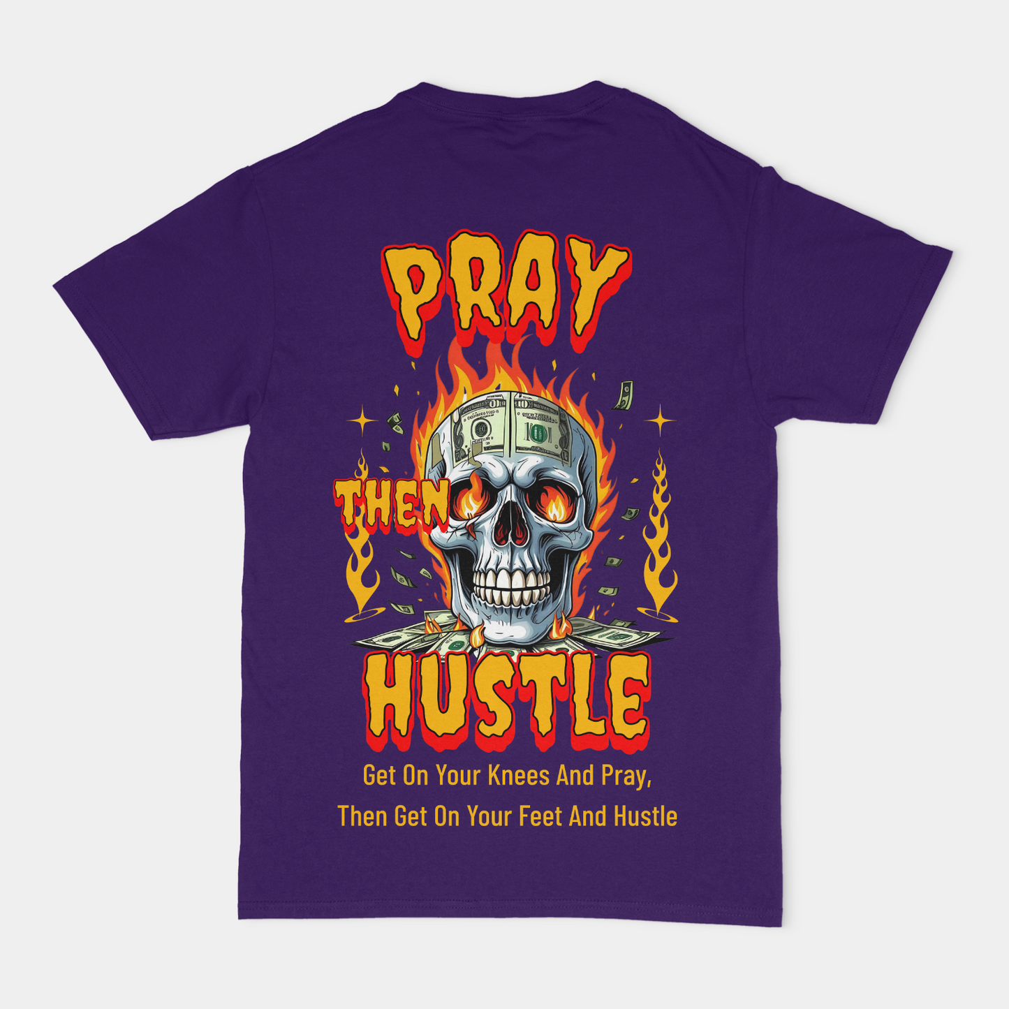 Pray Then Hustle Unisex Graphic T-Shirt Front and Back Design