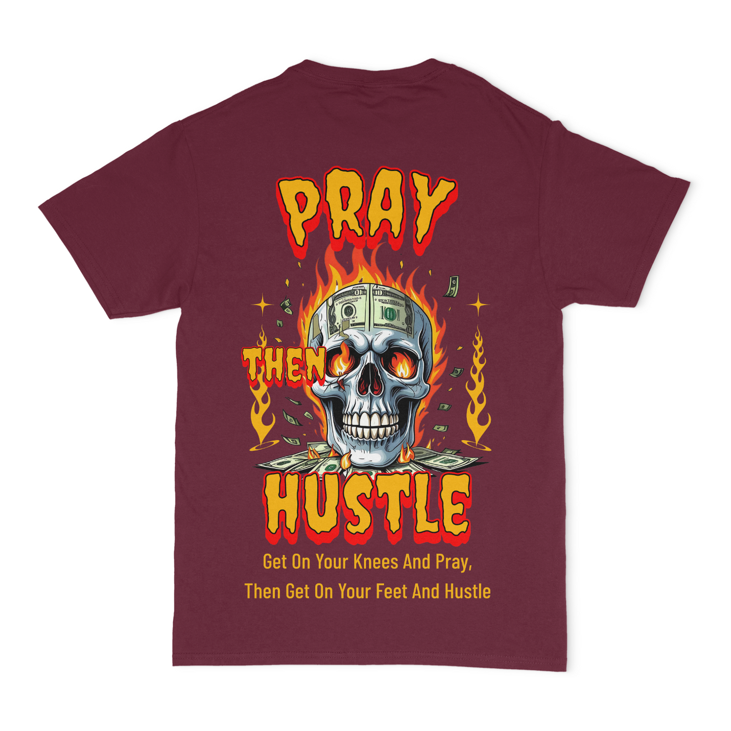 Pray Then Hustle Unisex Graphic T-Shirt Front and Back Design