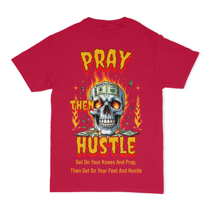 Pray Then Hustle Unisex Graphic T-Shirt Front and Back Design