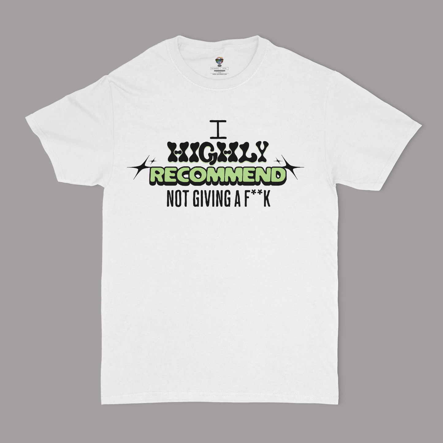 I Highly Recommend Not Giving A F**k Unisex T-shirt