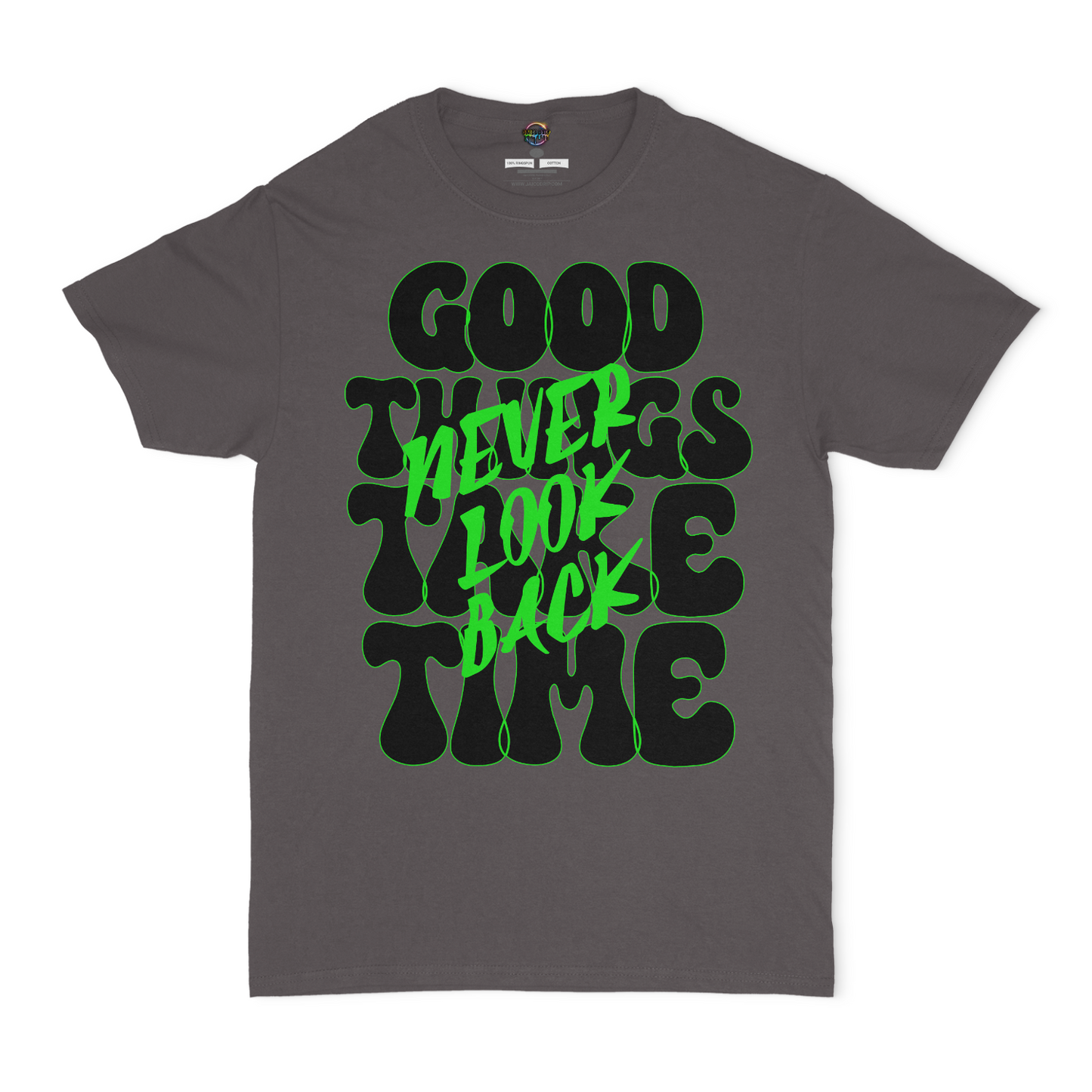 Good Things Take Time Unisex T-Shirt