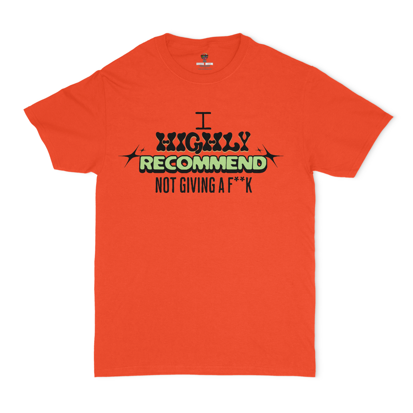 I Highly Recommend Not Giving A F**k Unisex T-shirt