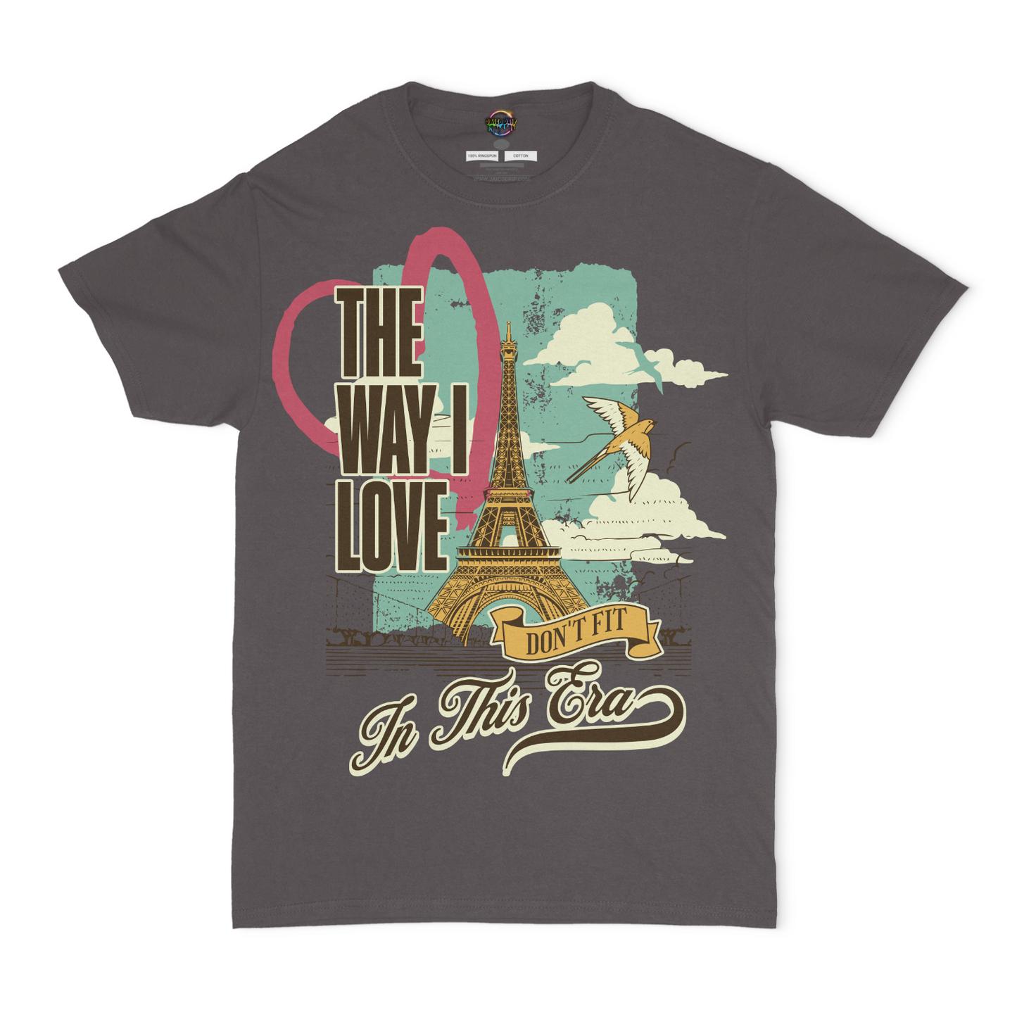 The Way I Love Don't Fit In This Era Graphic Unisex T-Shirt
