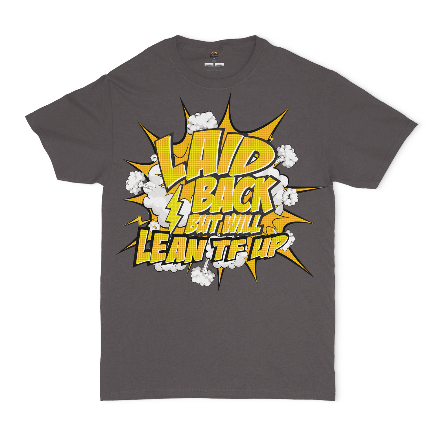Laid Back, But Will Lean TF Up Graphic Unisex T-shirt