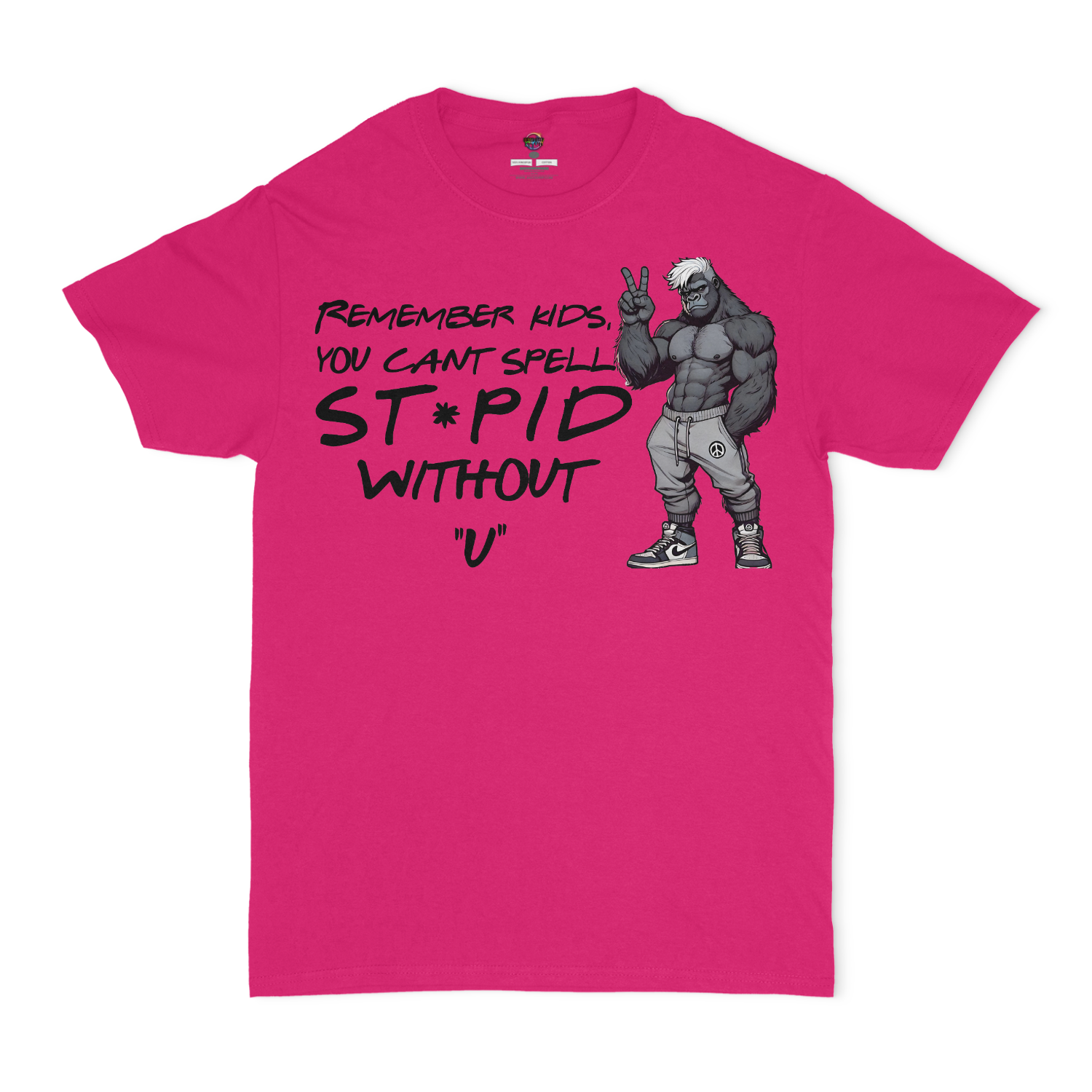 Can't Spell St*pid Without U Unisex T-shirt