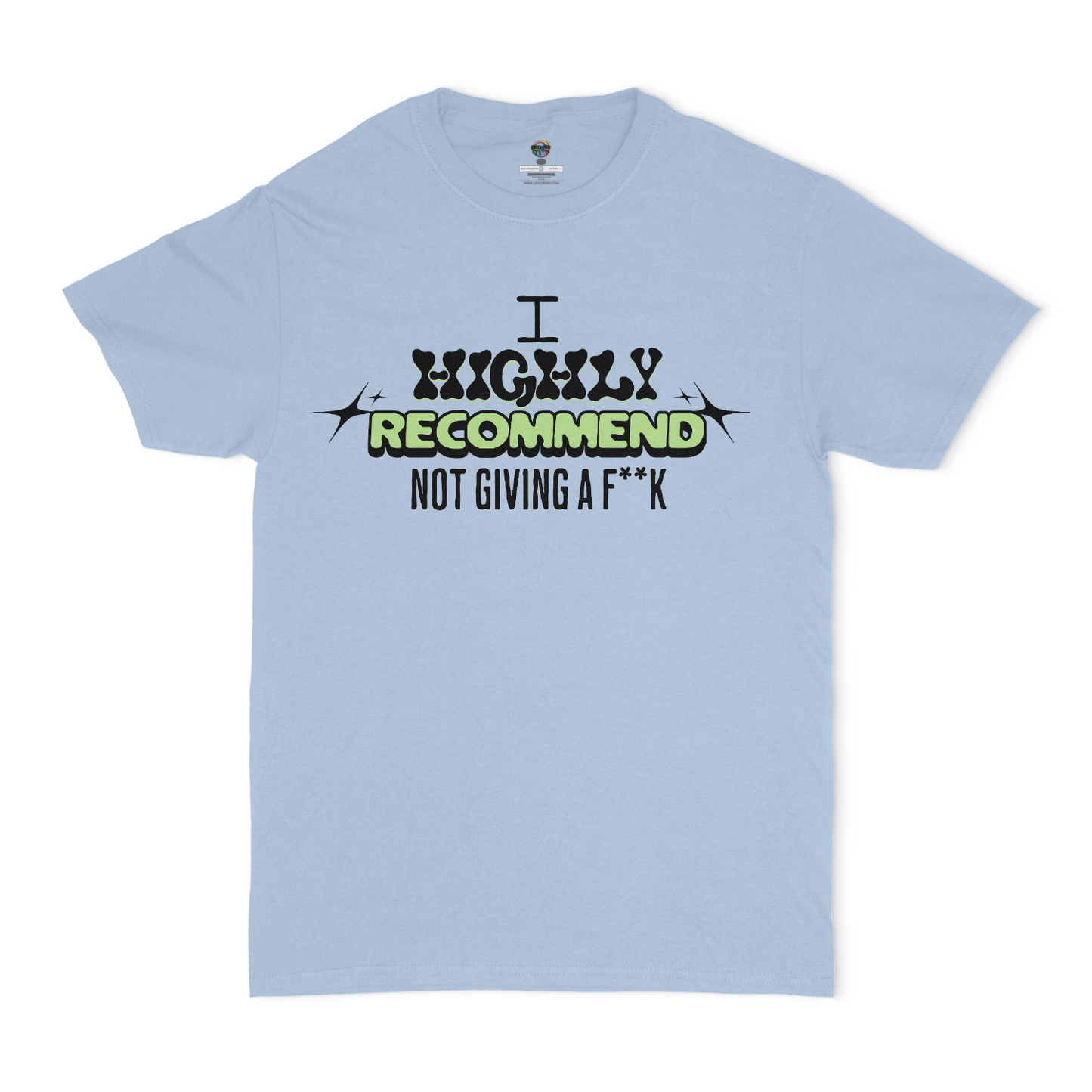I Highly Recommend Not Giving A F**k Unisex T-shirt