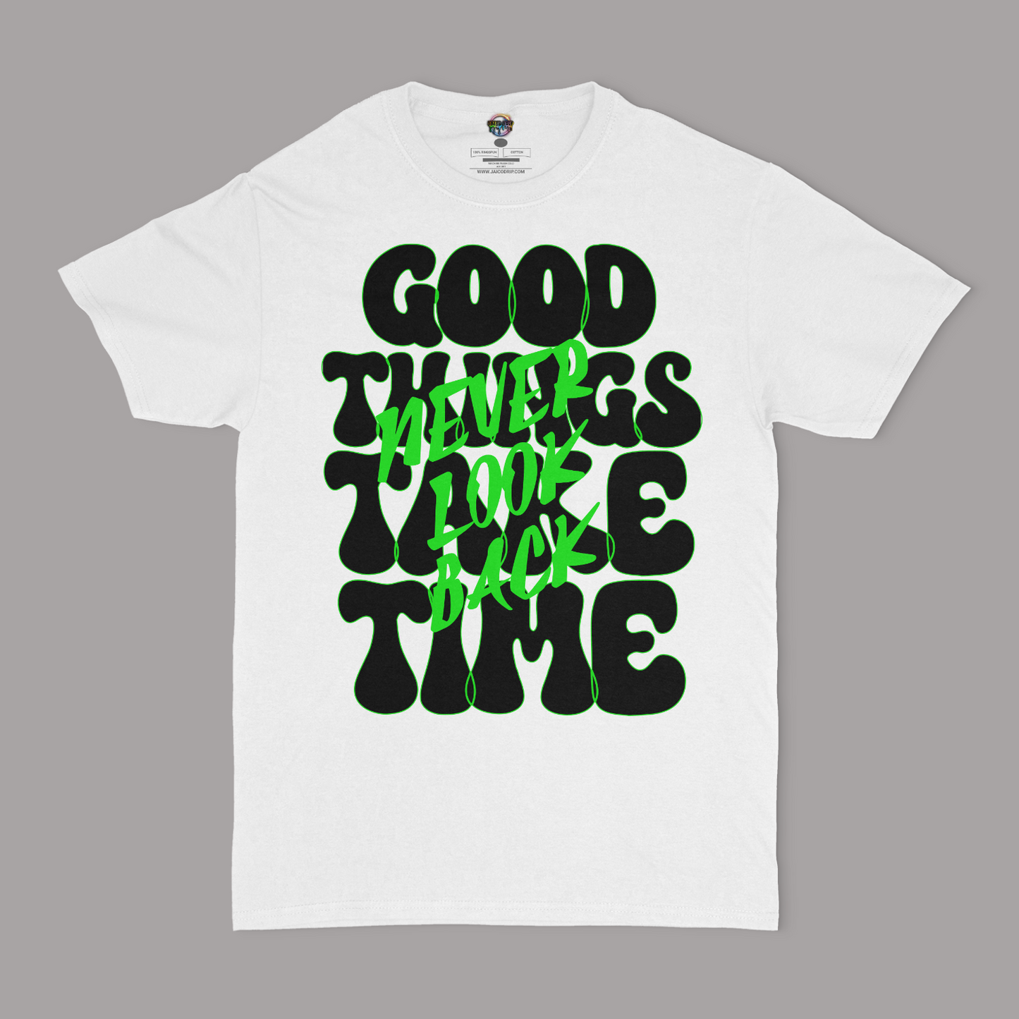 Good Things Take Time Unisex T-Shirt
