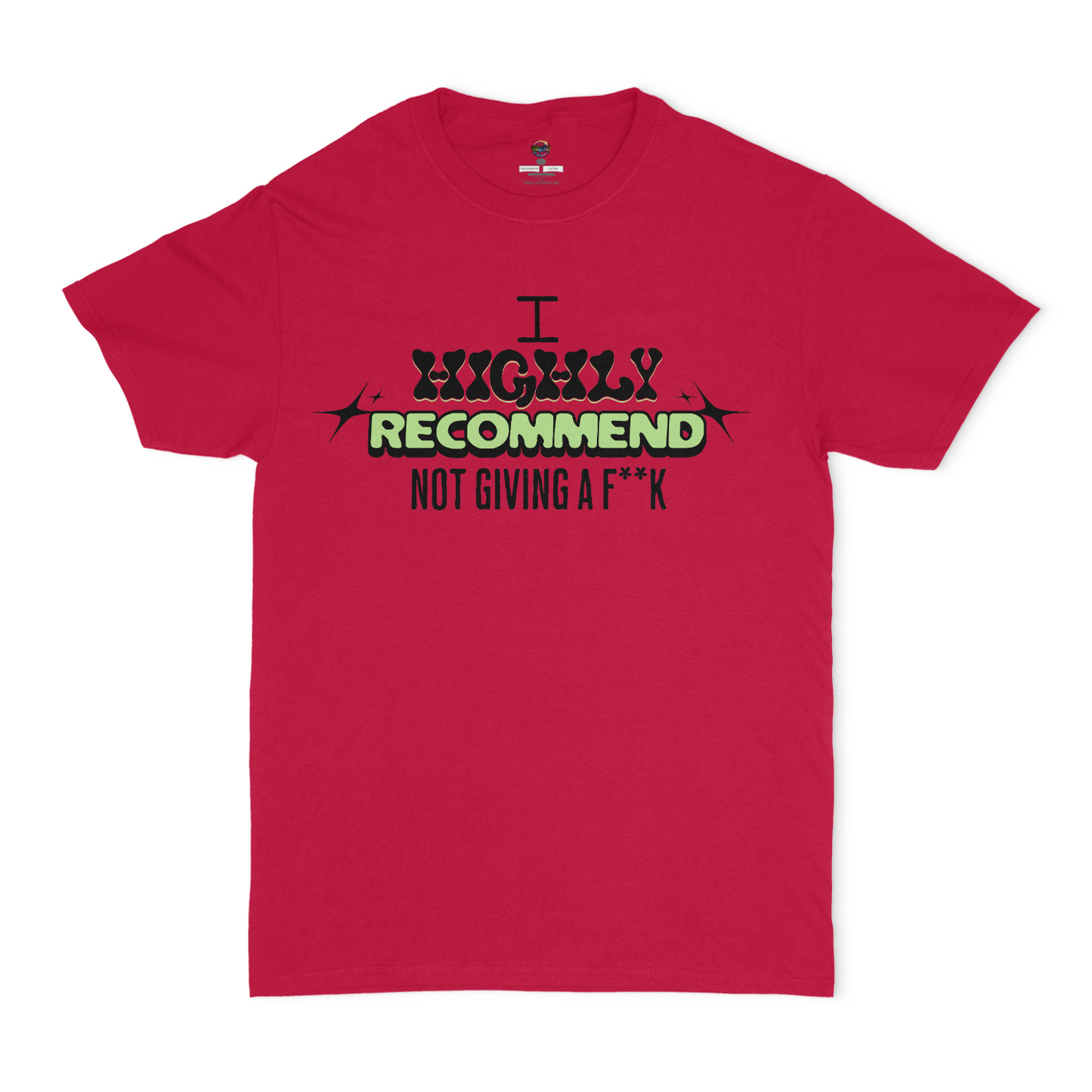 I Highly Recommend Not Giving A F**k Unisex T-shirt