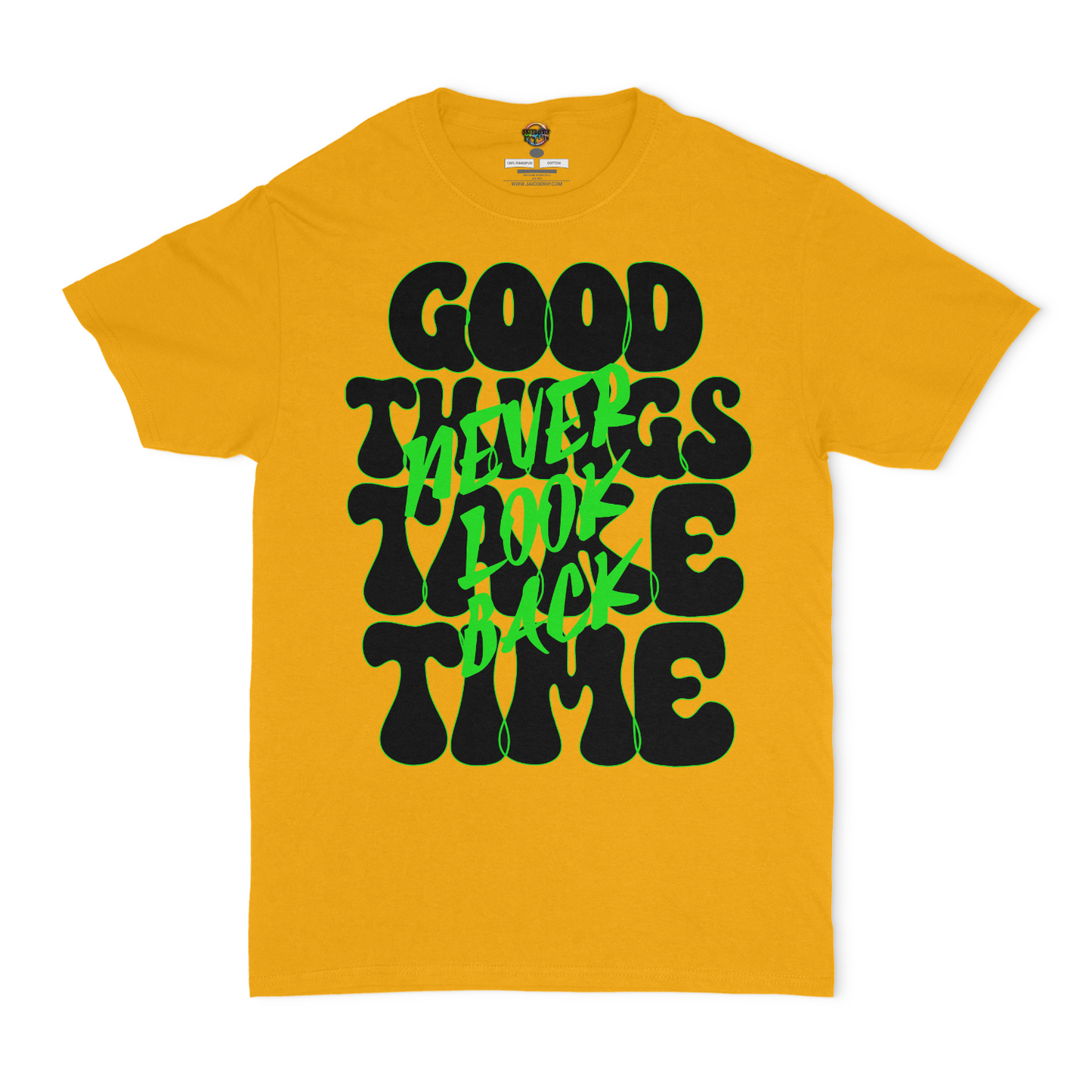 Good Things Take Time Unisex T-Shirt