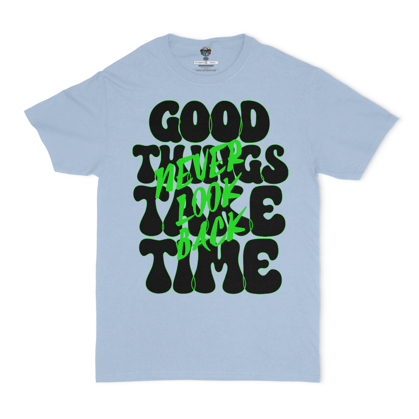 Good Things Take Time Unisex T-Shirt