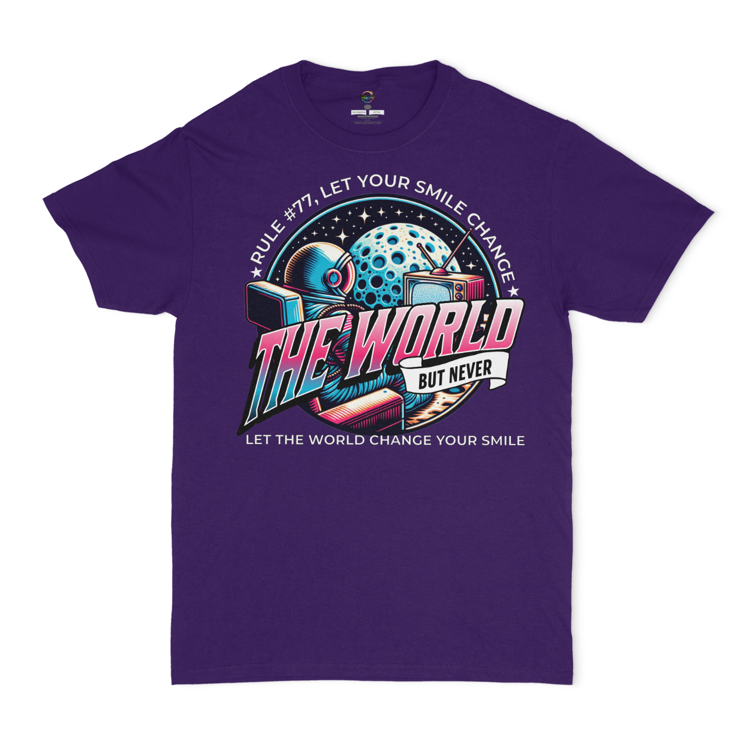Rule #77 Let Your Smile Change The World, But Never Let The World Change Your Smile Unisex T-Shirt